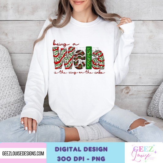 being a Wela is the icing on the cake Christmas  - Digital Download- PNG