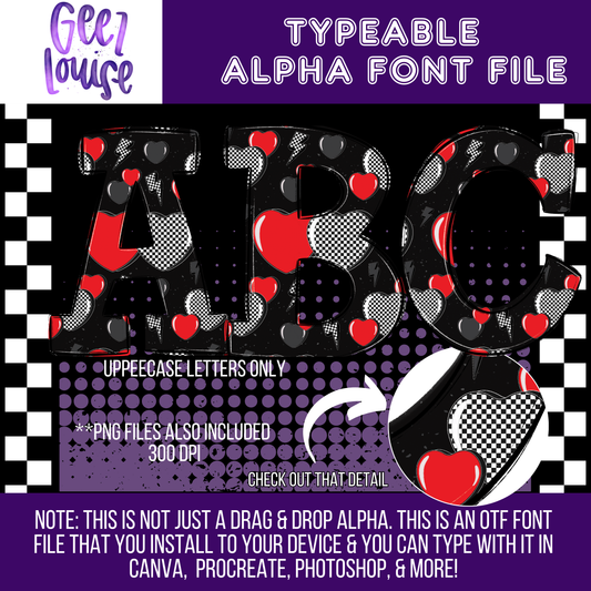 Too heart to handle - Typeable Font - Alpha Set- Digital Download- PNG