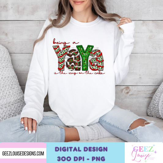 being a Yaya is the icing on the cake Christmas  - Digital Download- PNG