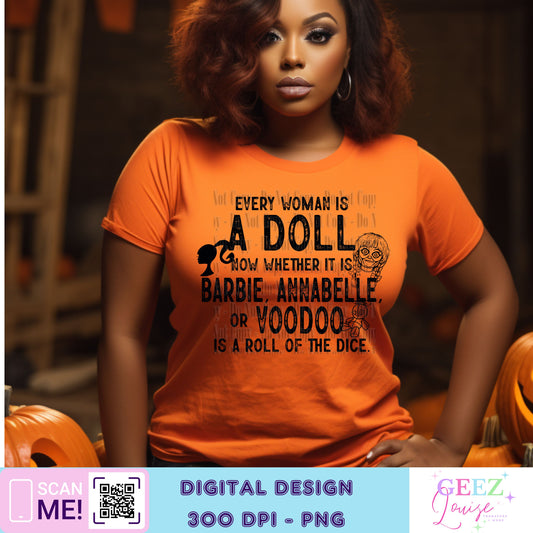 Every woman is a doll Halloween - Digital Download- PNG