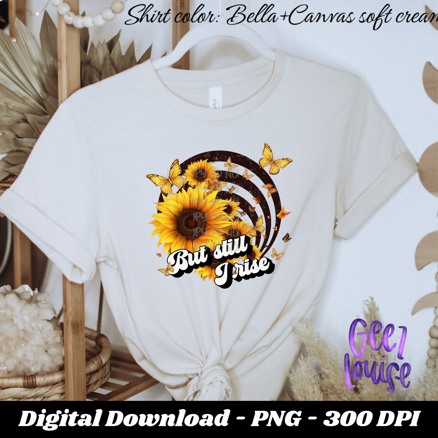 But still i rise sunflower - Digital Download- PNG