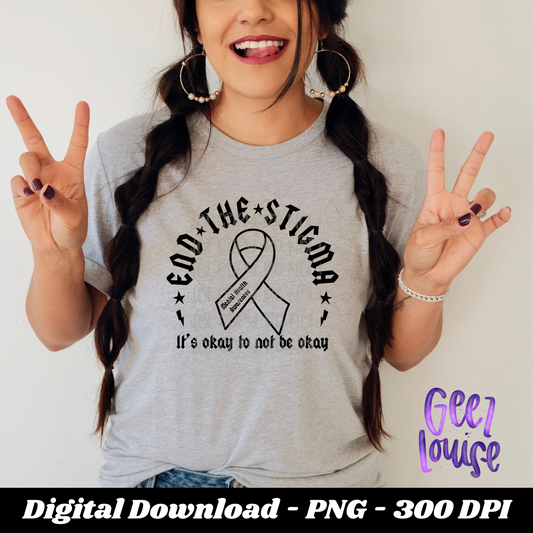 End the stigma - Digital Download- PNG