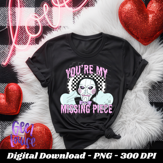 You're my missing piece Horror- Valentine - Digital Download- PNG