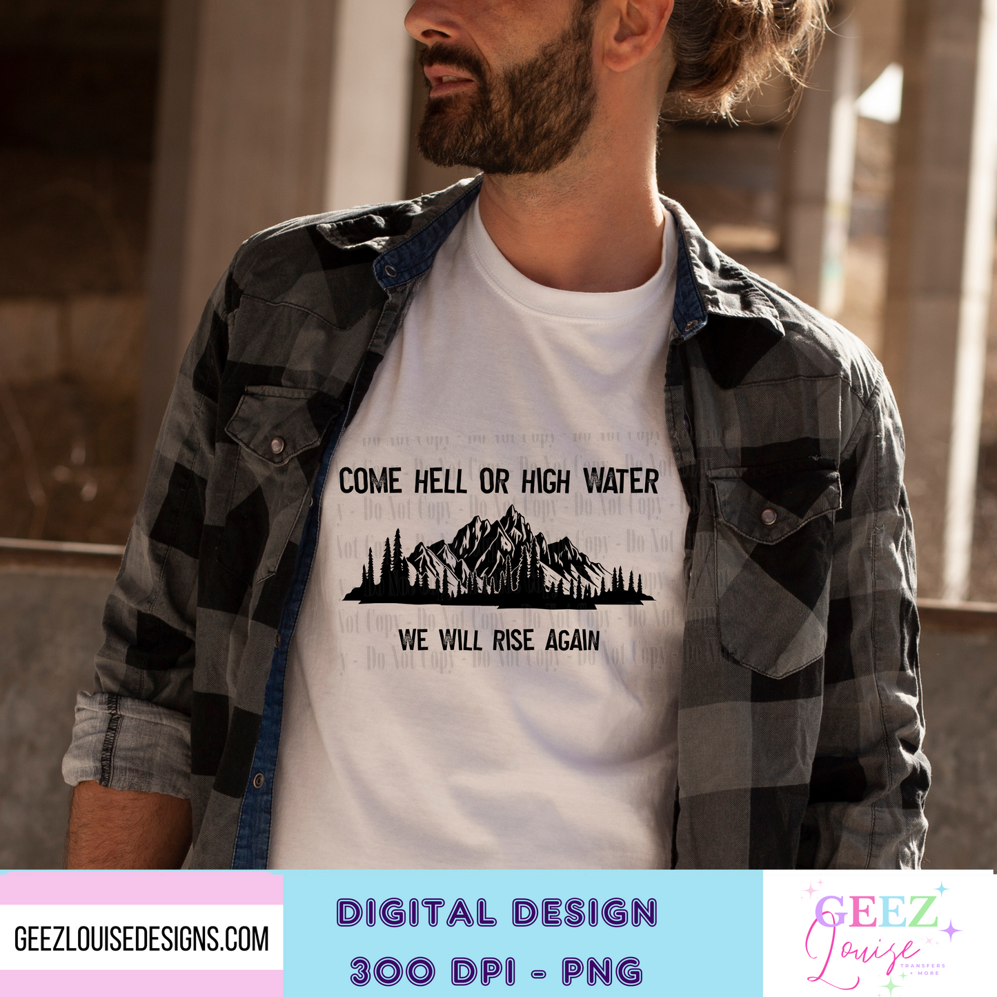 Come hell or high water - Digital Download- PNG