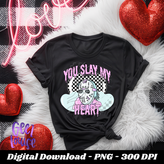 You slay my heart Horror- Valentine - Digital Download- PNG